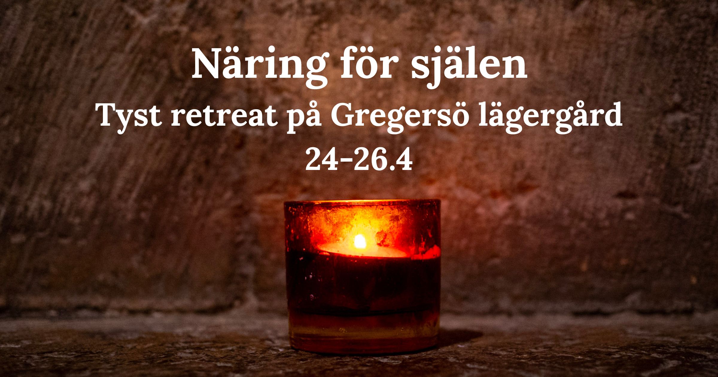 Näring för själen Tyst retreat 24-26.4 på Gregersö lägergård